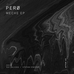 Perø - Meche EP [ AFTUSD001 ]