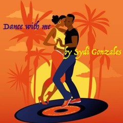 Sydi Gonzales - DANCE WITH ME (Kizomba/Zouk/Kompa) mix