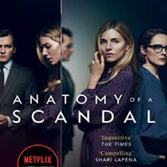 (PDF)FULL DOWNLOAD Anatomy of a Scandal: Now a major Netflix series