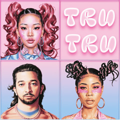 Tru Tru (feat. TiaCorine)