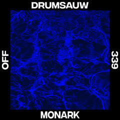 Drumsauw - Monark (Original Mix)