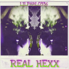LILPABLO336 - REAL HEXX [c&$]