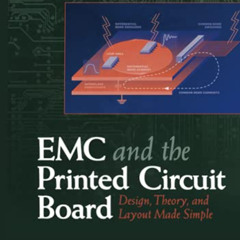 [DOWNLOAD] EPUB ✅ Emc & the Printed Circuit Board: Design, Theory, & Layout Made Simp