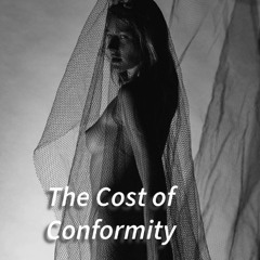 the Cost of Conformity