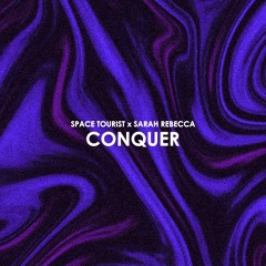Conquer (ft. Sarah Rebecca)