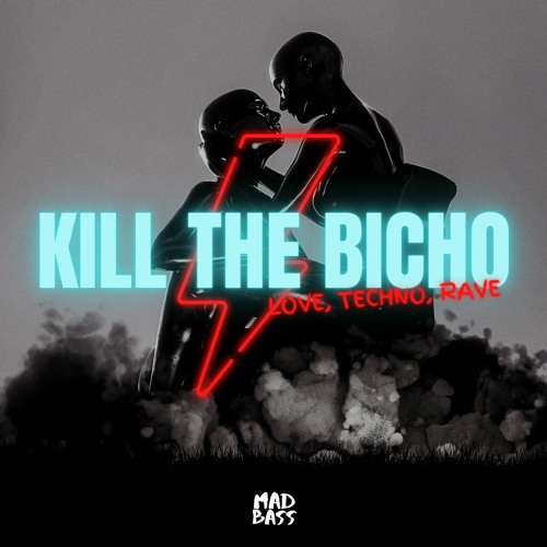 Stream Kill The Bicho Love Techno Rave Free Download Click Buy