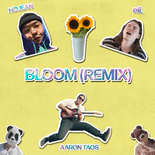 Bloom (Remix) feat eli. and Hojean
