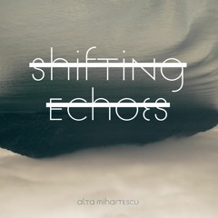 Shifting Echoes