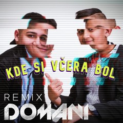 Romstar Vyškov - Kde Si Včera Bol (DOMANI Remix) • CZ/SK Music