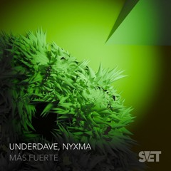 Underdave & Nyxma - Más Fuerte (Extended Mix)