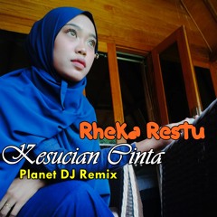 Rheka Restu | DJ Kesucian Cinta