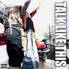 talk like this (prod. rimathugger)