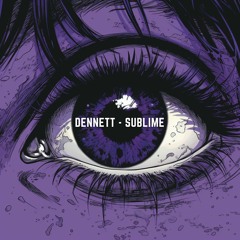 DENNETT - Sublime