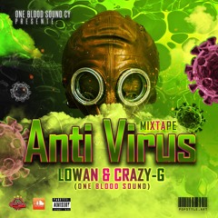 ANTIVIRUS MIXTAPE - ONE BLOOD SOUND (LOWAN X CRAZYG)