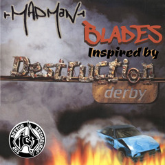 BLADES (Destruction Derby Inspired)