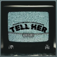 TELL HER - Kymza x Henny x Masse   THE046