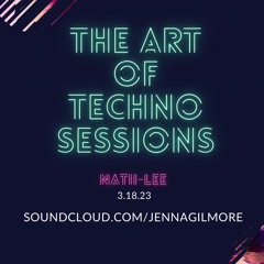 The Art Of Techno Sessions Vol. 2 w/ Natii-Lee
