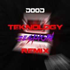 D00D - TEKNOLOGY (Espioth Remix)