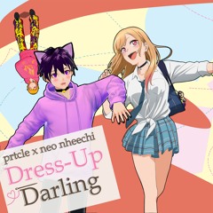 prtcle + neo nheechi - Dress-Up Darling