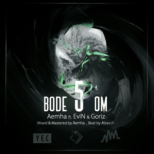 Aemha Tanbe10 - Bode5om (Ft. EviN & Goriz)