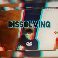 veL - "Dissolving"