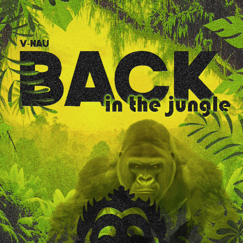 V-Nau - Back In The Jungle [PZYCCO Exclusive]