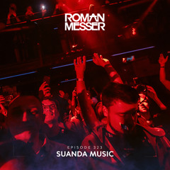 Roman Messer - Suanda Music 323 (05-04-2022)