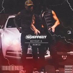 Hooligan Hefs - No Effect (Mitchy G Remix)