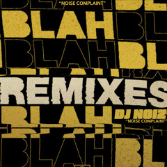 EVERYTIME WE BLAH - Noizy