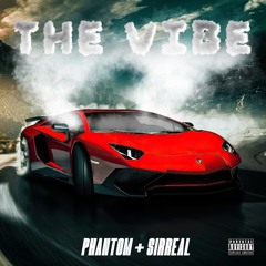 Phantom X Sirreal - (The Vibe) Official Audio