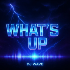 DJ Wave - Whats Up (Hardstyle Remix) [FREE DOWNLOAD IN DESCRIPTION]