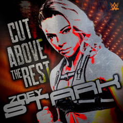 Cut Above The Rest - Zoey Stark WWE Entrance Theme
