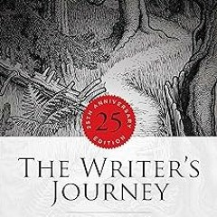 Read Online The Writer's Journey - 25th Anniversary Edition: Mythic Structure for Writers BY Ch