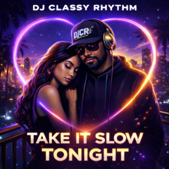 Take It Slow Tonight