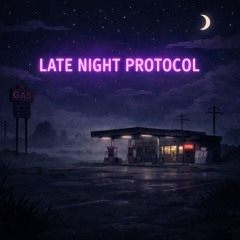 Vibes For The Road: Late Night Protocol