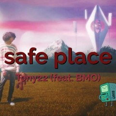 Tony22 - safe place feat. BMO