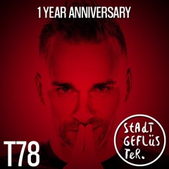 Stadtgeflüster Podcast - 1 YEAR ANNIVERSARY w/ T78 (Autektone Records)