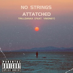 No Strings Attatched (ft. Vmoney)[Prod By. ShoBeat]