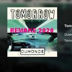 Dumonde - Tomorrow 2021 (Marc Lange Bootleg)
