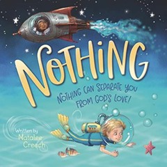 Download pdf Nothing: Nothing Can Separate You From God's Love! by  Natalee Creech &  Joseph Cowman