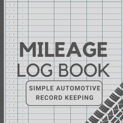 Mileage Log Book, Simple Automotive Record Keeping: Vehicle Journey Tracker for Documenting Perso