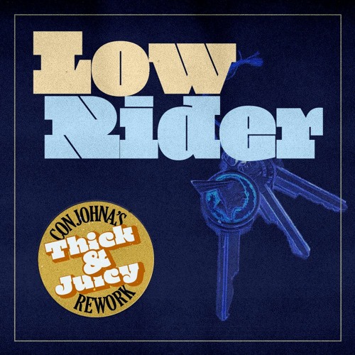 Low Rider - WAR (Con Johna's Thick & Juicy Rework)