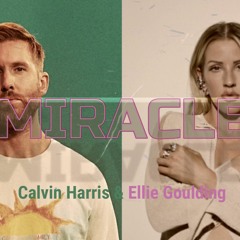 Calvin Harris & Ellie Goulding - Miracle (Remix)[FREE DOWNLOAD]