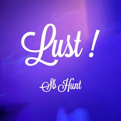 Lust ! (prod. woodpecker)