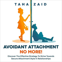 Get KINDLE 📨 Avoidant Attachment No More!: Discover the Effective Strategy to Strive