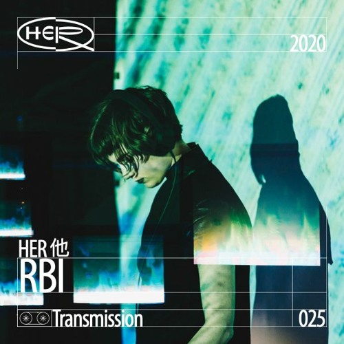 HER 他 Transmission 025: RBI