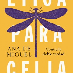 [Read] Online Ética para Celia BY : Ana De Miguel