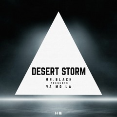 MR.BLACK Presents VA MO LA - Desert Storm (Extended)