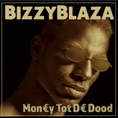 MONEY TOT DE DOOD X HEAVEN - BIZZYBLAZA DNB REMIX