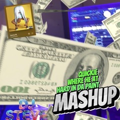 DJ STEVE – Quickie x Where He At x Hard in da Paint Mashup